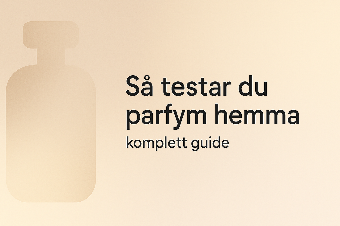 Parfymtestning hemma - så hittar du din signatur-doft