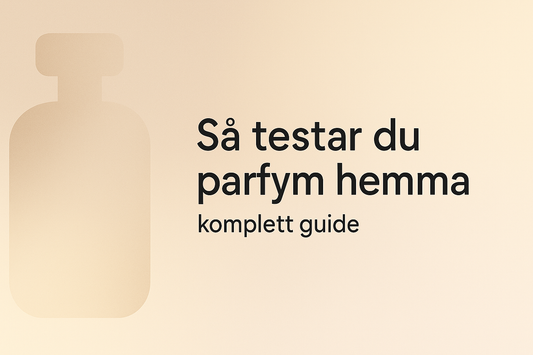 Parfymtestning hemma - så hittar du din signatur-doft